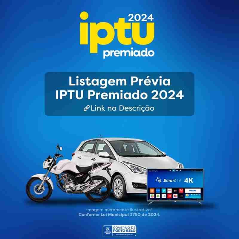 PORTO BELO - Publicada a lista provisória com os nomes aptos a participarem do sorteio pelo IPTU Premiado 2024